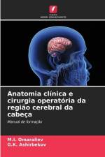 Anatomia clínica e cirurgia operatória da região cerebral da cabeça af M. I. Omaraliev