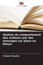 Gestion du comportement des visiteurs par des messages sur place au Kenya af Fredrick Kassilly