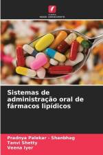 Sistemas de administração oral de fármacos lipídicos af Pradnya Palekar - Shanbhag