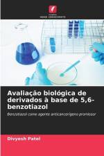 Avaliação biológica de derivados à base de 5,6-benzotiazol af Divyesh Patel