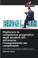 Migliorare la competenza pragmatica degli studenti EFL attraverso l'insegnamento dei complimenti af Hossein Isaee