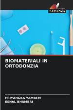 BIOMATERIALI IN ORTODONZIA af Priyangka Yambem