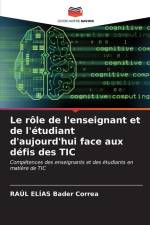 Le rôle de l'enseignant et de l'étudiant d'aujourd'hui face aux défis des TIC af Raúl Elías Bader Correa