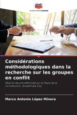 Considérations méthodologiques dans la recherche sur les groupes en conflit af Marco Antonio López Minera