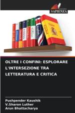 OLTRE I CONFINI: ESPLORARE L'INTERSEZIONE TRA LETTERATURA E CRITICA af Pushpender Kaushik