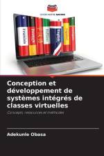 Conception et développement de systèmes intégrés de classes virtuelles af Adekunle Obasa