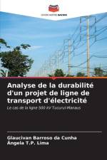 Analyse de la durabilité d'un projet de ligne de transport d'électricité af Glaucivan Barroso Da Cunha