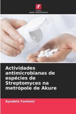Actividades antimicrobianas de espécies de Streptomyces na metrópole de Akure af Ayodele Faniomi