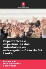 Expectativas e experiências dos voluntários no estrangeiro - Caso do Sri Lanka af Preben Stai