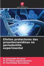 Efeitos protectores das proantocianidinas na periodontite experimental af Jayamathi Perumal