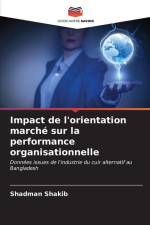 Impact de l'orientation marché sur la performance organisationnelle af Shadman Shakib