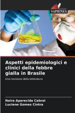 Aspetti epidemiologici e clinici della febbre gialla in Brasile af Naira Aparecida Cabral