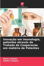 Inovação em imunologia, patentes através do Tratado de Cooperação em matéria de Patentes af Elena Campos