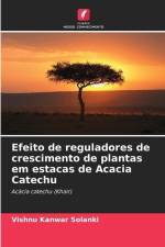 Efeito de reguladores de crescimento de plantas em estacas de Acacia Catechu af Vishnu Kanwar Solanki