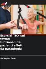 Esercizi TRX sui fattori funzionali dei pazienti affetti da paraplegia af Somayeh Zare