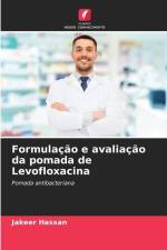 Formulação e avaliação da pomada de Levofloxacina af Jakeer Hassan