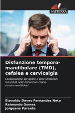 Disfunzione temporo-mandibolare (TMD), cefalea e cervicalgia af Etevaldo Deves Fernandes Neto