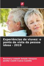 Experiências de viuvez: o ponto de vista da pessoa idosa - 2019 af Rosmery Lisbeth Zelada Vásquez