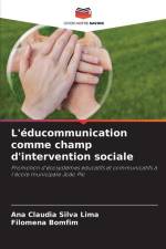 L'éducommunication comme champ d'intervention sociale af Ana Claudia Silva Lima