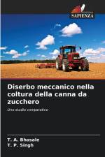 Diserbo meccanico nella coltura della canna da zucchero af T. A. Bhosale