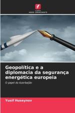 Geopolítica e a diplomacia da segurança energética europeia af Yusif Huseynov