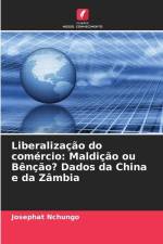 Liberalização do comércio: Maldição ou Bênção? Dados da China e da Zâmbia af Josephat Nchungo