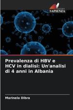 Prevalenza di HBV e HCV in dialisi: Un'analisi di 4 anni in Albania af Marinela Dibra