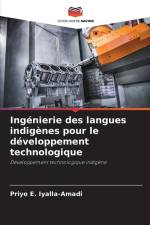Ingénierie des langues indigènes pour le développement technologique af Priye E. Iyalla-Amadi