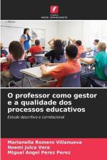 O professor como gestor e a qualidade dos processos educativos af Marianella Romero Villanueva