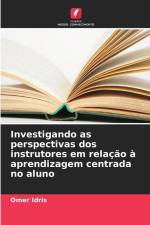 Investigando as perspectivas dos instrutores em relação à aprendizagem centrada no aluno af Omer Idris
