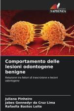 Comportamento delle lesioni odontogene benigne af Juliana Pinheiro