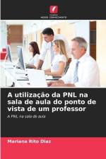 A utilização da PNL na sala de aula do ponto de vista de um professor af Mariana Rito Díaz