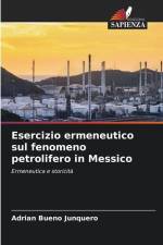 Esercizio ermeneutico sul fenomeno petrolifero in Messico af Adrian Bueno Junquero