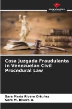 Cosa Juzgada Fraudulenta in Venezuelan Civil Procedural Law af Sara Maria Rivero Ortuñez