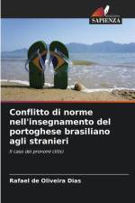 Conflitto di norme nell'insegnamento del portoghese brasiliano agli stranieri af Rafael de Oliveira Dias
