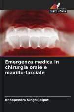 Emergenza medica in chirurgia orale e maxillo-facciale af Bhoopendra Singh Rajput