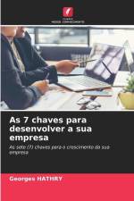 As 7 chaves para desenvolver a sua empresa af Georges Hathry