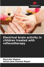Electrical brain activity in children treated with reflexotherapy af Maricelis Mojena