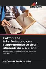 Fattori che interferiscono con l'apprendimento degli studenti da 1 a 3 anni af Verônica Holanda Da Silva
