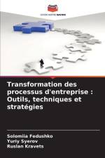 Transformation des processus d'entreprise : Outils, techniques et stratégies af Solomiia Fedushko