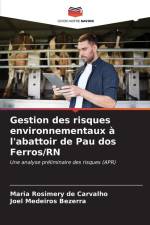 Gestion des risques environnementaux à l'abattoir de Pau dos Ferros/RN af Maria Rosimery de Carvalho