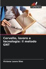 Cervello, lavoro e tecnologia: il metodo GNT af Viviana Laura Diaz