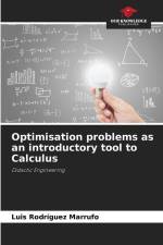 Optimisation problems as an introductory tool to Calculus af Luis Rodríguez Marrufo