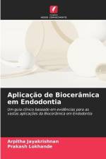 Aplicação de Biocerâmica em Endodontia af Arpitha Jayakrishnan