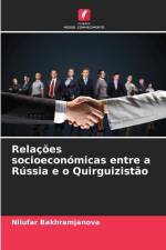 Relações socioeconómicas entre a Rússia e o Quirguizistão af Nilufar Bakhramjanova