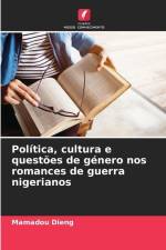 Política, cultura e questões de género nos romances de guerra nigerianos af Mamadou Dieng