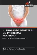 IL PROLASSO GENITALE: UN PROBLEMA MODERNO af Galina Sergeyevna Lazuta