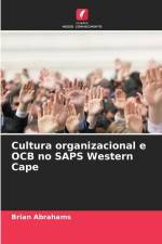 Cultura organizacional e OCB no SAPS Western Cape af Brian Abrahams