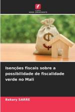 Isenções fiscais sobre a possibilidade de fiscalidade verde no Mali af Bakary Sarre