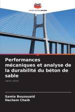 Performances mécaniques et analyse de la durabilité du béton de sable af Samia Bouzouaid